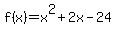 f%28x%29=x%5E2%2B2x-24