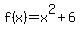 f%28x%29=x%5E2%2B6