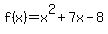f%28x%29=x%5E2%2B7x-8