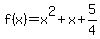 f%28x%29=x%5E2%2Bx%2B5%2F4