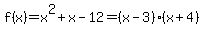 f%28x%29=x%5E2%2Bx-12=%28x-3%29%28x%2B4%29