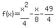 f%28x%29=x%5E2%2F4-x%2F8-49%2F4