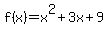 f%28x%29=x%5E2+%2B+3x+%2B+9