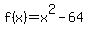 f%28x%29=x%5E2+-+64
