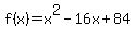 f%28x%29=x%5E2-16x%2B84