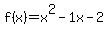 f%28x%29=x%5E2-1x-2