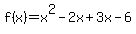 f%28x%29=x%5E2-2x%2B3x-6
