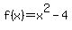 f%28x%29=x%5E2-4