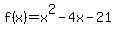 f%28x%29=x%5E2-4x-21