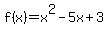 f%28x%29=x%5E2-5x%2B3