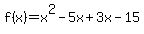 f%28x%29=x%5E2-5x%2B3x-15