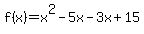 f%28x%29=x%5E2-5x-3x%2B15