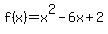 f%28x%29=x%5E2-6x%2B2