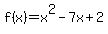 f%28x%29=x%5E2-7x%2B2