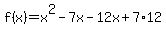 f%28x%29=x%5E2-7x-12x%2B7%2A12