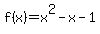 f%28x%29=x%5E2-x-1