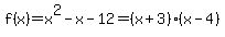 f%28x%29=x%5E2-x-12=%28x%2B3%29%28x-4%29