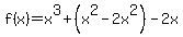 f%28x%29=x%5E3%2B%28x%5E2-2x%5E2%29-2x