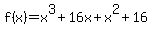 f%28x%29=x%5E3%2B16x%2Bx%5E2%2B16