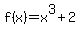 f%28x%29=x%5E3%2B2