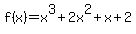 f%28x%29=x%5E3%2B2x%5E2%2Bx%2B2
