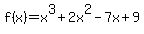 f%28x%29=x%5E3%2B2x%5E2-7x%2B9