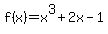 f%28x%29=x%5E3%2B2x-1