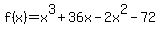f%28x%29=x%5E3%2B36x-2x%5E2-72