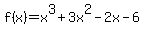 f%28x%29=x%5E3%2B3x%5E2-2x-6+