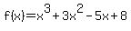 f%28x%29=x%5E3%2B3x%5E2-5x%2B8
