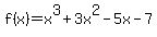 f%28x%29=x%5E3%2B3x%5E2-5x-7