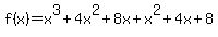 f%28x%29=x%5E3%2B4x%5E2%2B8x%2Bx%5E2%2B4x%2B8