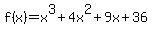 f%28x%29=x%5E3%2B4x%5E2%2B9x%2B36
