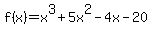 f%28x%29=x%5E3%2B5x%5E2-4x-20