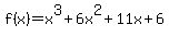 f%28x%29=x%5E3%2B6x%5E2%2B11x%2B6