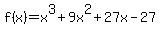 f%28x%29=x%5E3%2B9x%5E2%2B27x-27