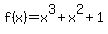 f%28x%29=x%5E3%2Bx%5E2%2B1