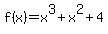f%28x%29=x%5E3%2Bx%5E2%2B4