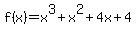 f%28x%29=x%5E3%2Bx%5E2%2B4x%2B4