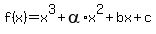 f%28x%29=x%5E3+%2B+alpha%2Ax%5E2%2Bbx%2Bc