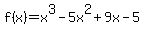 f%28x%29=x%5E3+-+5x%5E2+%2B+9x+-+5