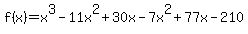 f%28x%29=x%5E3-11x%5E2%2B30x-7x%5E2%2B77x-210
