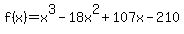 f%28x%29=x%5E3-18x%5E2%2B107x-210