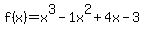 f%28x%29=x%5E3-1x%5E2%2B4x-3