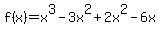 f%28x%29=x%5E3-3x%5E2%2B2x%5E2-6x