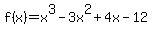 f%28x%29=x%5E3-3x%5E2%2B4x-12