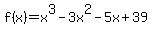 f%28x%29=x%5E3-3x%5E2-5x%2B39