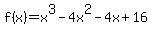 f%28x%29=x%5E3-4x%5E2-4x%2B16