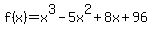 f%28x%29=x%5E3-5x%5E2%2B8x%2B96