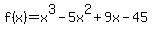 f%28x%29=x%5E3-5x%5E2%2B9x-45